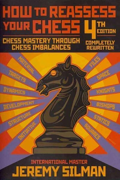 How to Reassess Your Chess, Revised ed. - Silman - Book - Chess-House
