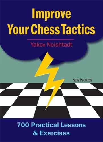 Improve Your Chess Tactics - Neishtadt, Y. - Book - Chess-House