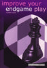 Improve Your Endgame Play! - Flear - Book - Chess-House