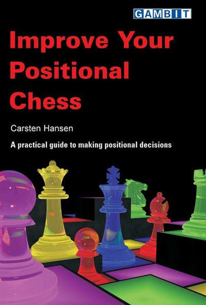 Improve Your Positional Chess - Hansen, C. - Book - Chess-House