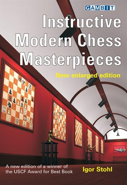 Instructive Modern Chess Masterpieces Enlarged edition - Stohl - Book - Chess-House