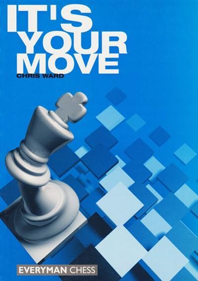 It's Your Move - Ward - Book - Chess-House