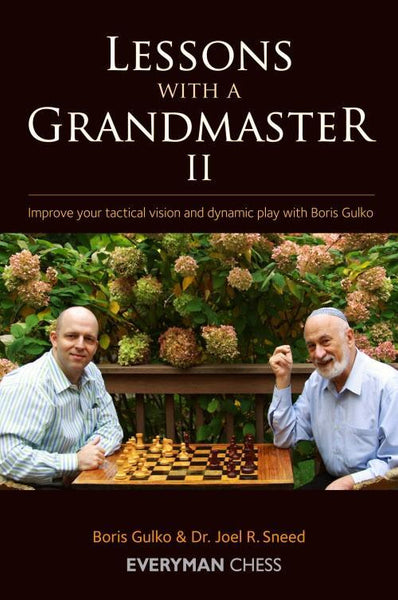 Lessons with a Grandmaster 2: Improve your tactical vision and dynamic play - Gulko - Book - Chess-House