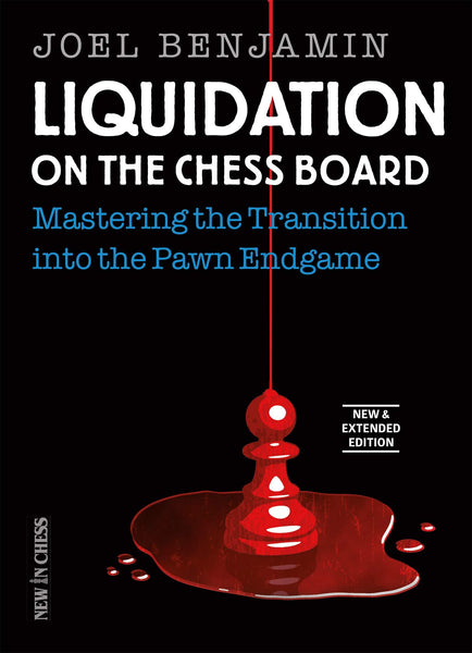 Liquidation on the Chess Board New and Extended - Benjamin - Book - Chess-House