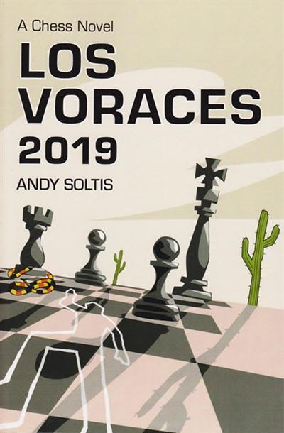 Los Voraces 2019, A Chess Novel - Soltis