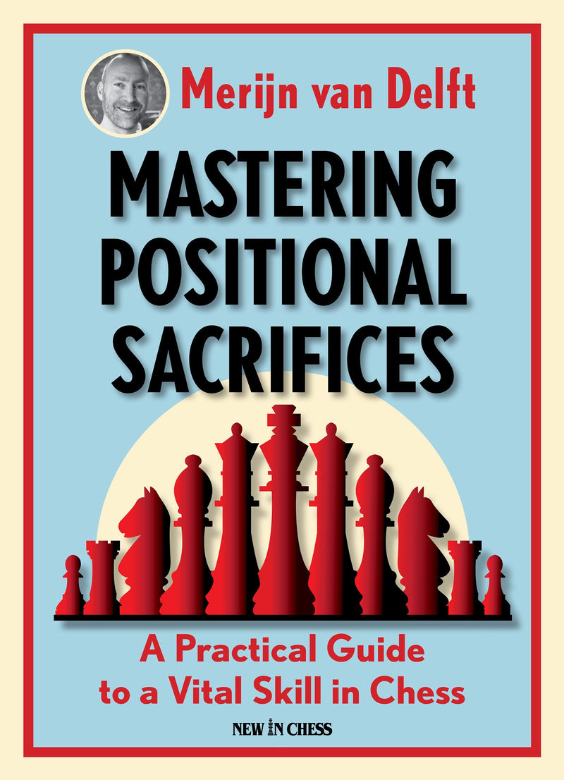 Mastering Positonal Sacrifices - van Delft
