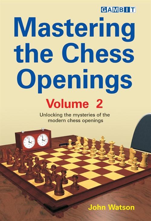 Mastering the Chess Openings Volume 2 - Watson - Book - Chess-House