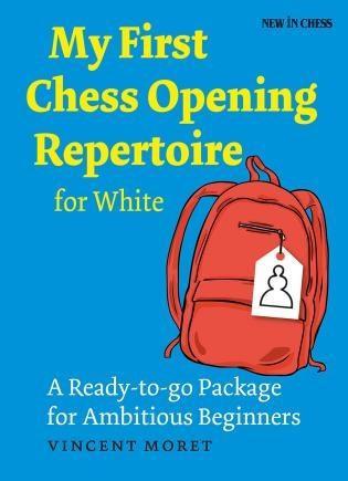 My First Chess Opening Repertoire for White - Moret - Book - Chess-House