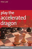 Play the Accelerated Dragon - Lalic - Book - Chess-House