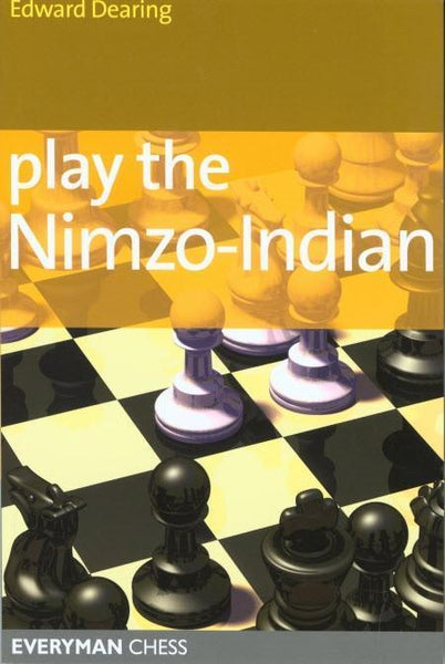 Play the Nimzo-Indian - Dearing - Book - Chess-House