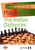 Playing 1.d4: The Indian Defences - Schandorff - Book - Chess-House