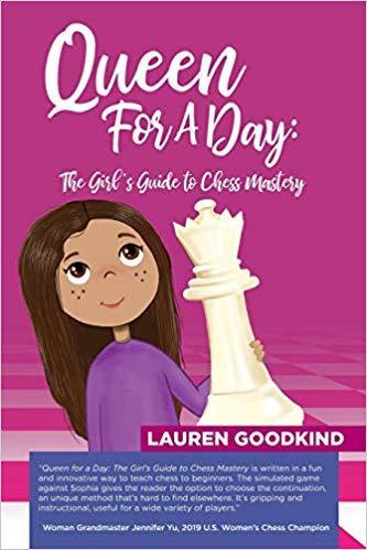 Queen for a Day: The Girl's Guide to Chess Mastery - Goodkind
