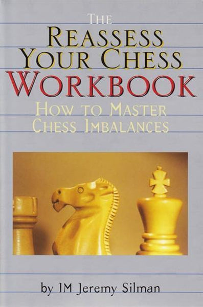 Reassess Your Chess Workbook - Silman - Book - Chess-House