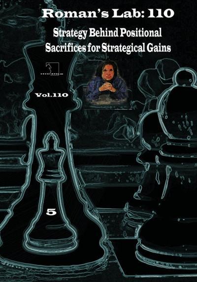 Roman's Lab #110 Strategy Behind Positional Sacrifices for Strategical Gains - Software DVD - Chess-House