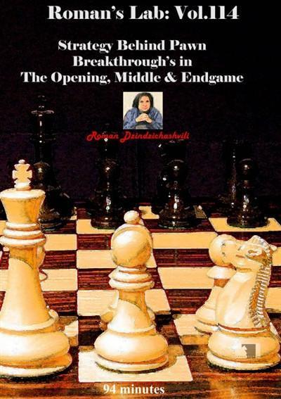 Roman's Lab #114 Strategy Behind Pawn Breakthrough's in The Opening, Middle & Endgame - Software DVD - Chess-House