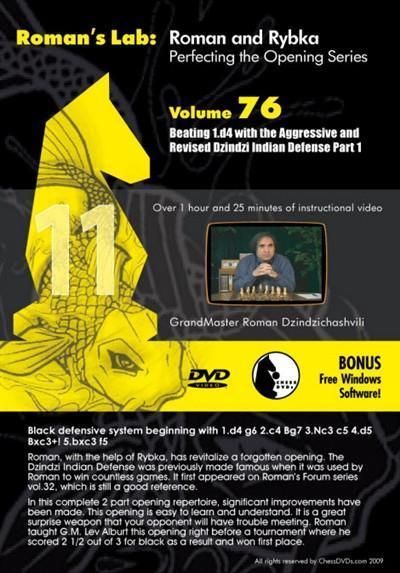 Roman's Lab #76 - Beating 1.d4 with the Aggressive and Revised Dzindizi Indian Defense Part 1 - Software DVD - Chess-House