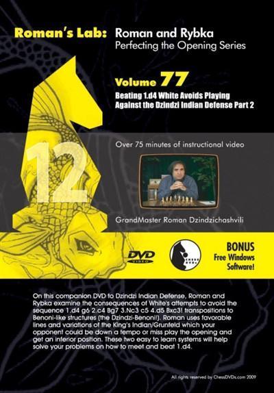 Roman's Lab #77 - Beating 1.d4 with the Aggressive and Revised Dzindizi Indian Defense Part 2 - Software DVD - Chess-House
