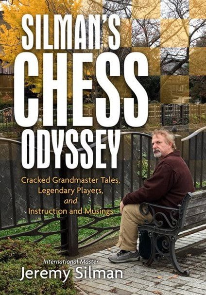 Silman's Chess Odyssey: Cracked Grandmaster Tales, Legendary Players, and Instruction and Musings - Silman - Book - Chess-House