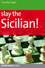 Slay the Sicilian! - Taylor - Book - Chess-House
