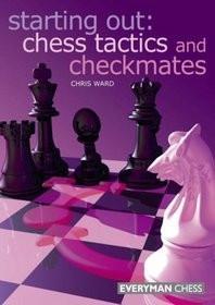 Starting Out: Chess Tactics and Checkmates - Chris Ward - Book - Chess-House