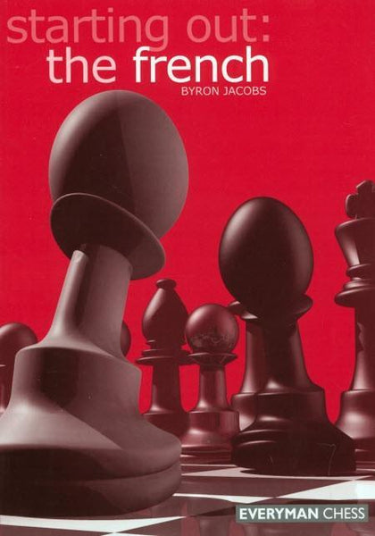 Starting Out: The French - Jacobs - Book - Chess-House