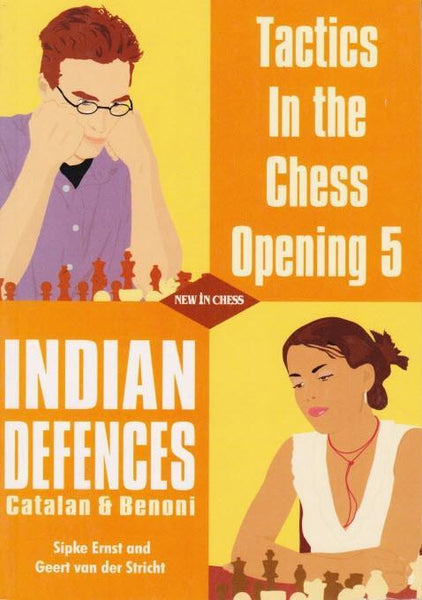 Tactics in the Chess Opening 5: Indian Defences - Ernst / van der Stricht - Book - Chess-House