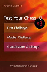 Test Your Chess IQ: First Challenge, Master Challenge, Grandmaster Challenge - Livshitz - Upcoming Titles - Chess-House