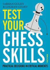 Test Your Chess Skills: Practical Decisions in Critical Moments - Guliev / Guliev - Book - Chess-House