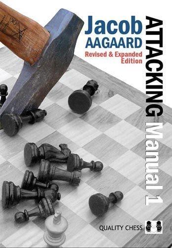 The Attacking Manual: Volume 1 2nd Edition - Aagaard - Book - Chess-House