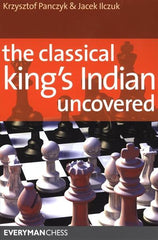 The Classical King's Indian Uncovered - Panczyk / Ilczuk - Book - Chess-House