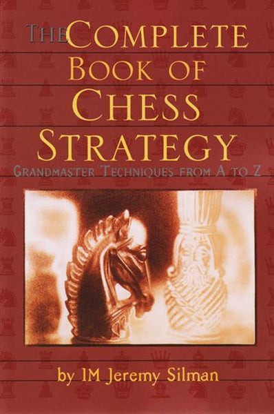 The Complete Book of Chess Strategy - Silman - Book - Chess-House