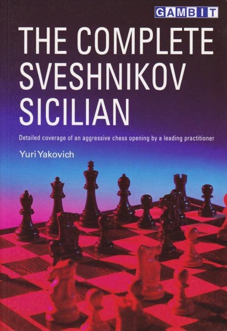 The Complete Sveshnikov Sicilian - Yakovich - Book - Chess-House