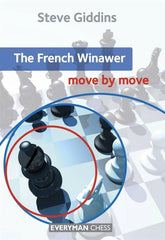 The French Winawer: Move by Move - Giddins - Book - Chess-House
