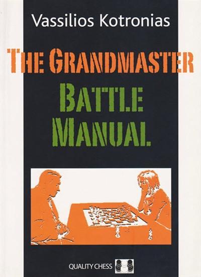 The Grandmaster Battle Manual - Kotronias - Book - Chess-House