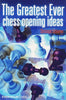The Greatest Ever Chess Opening Ideas! - Scheerer - Book - Chess-House