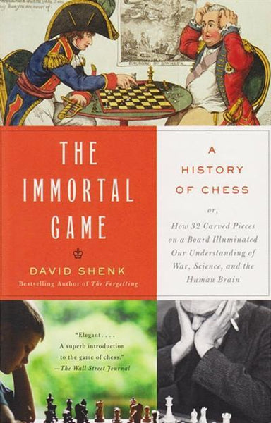 The Immortal Game: A History of Chess - Shenk - Book - Chess-House