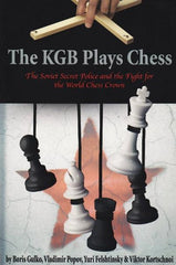 The KGB Plays Chess - Gulko / Popov / Felshtinsky / Kortschnoi - Book - Chess-House