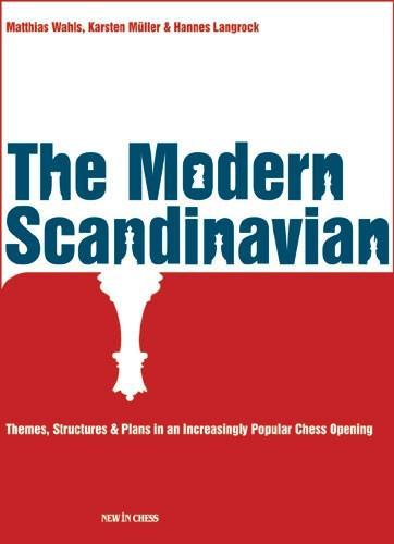 The Modern Scandinavian - Wahls, Muller, & Langrock - Book - Chess-House