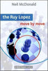 The Ruy Lopez: Move by Move - McDonald - Book - Chess-House