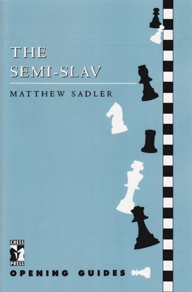 The Semi-Slav - Sadler - Book - Chess-House