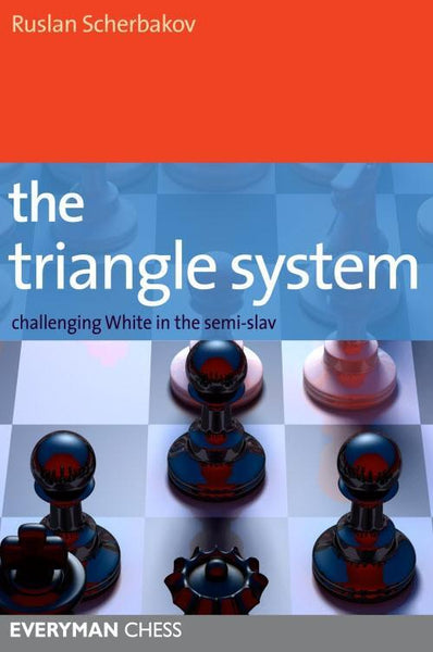 The Triangle System: Noteboom, Marshall Gambit and other Semi-Slav Triangle Lines - Scherbakov - Book - Chess-House