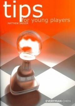 Tips for Young Players - Sadler - Book - Chess-House