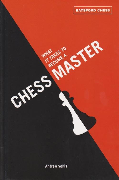 What It Takes to Become a Chess Master - Soltis - Book - Chess-House