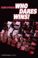 Who Dares Wins: Attacking the King on Opposite Sides - D'Costa - Book - Chess-House