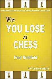 Why You Lose at Chess - Reinfeld