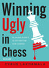 Winning Ugly in Chess - Lakdawala - Book - Chess-House